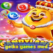 geiko games mod